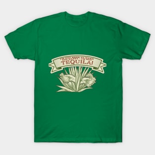 Tequila Makes You Happy T-Shirt